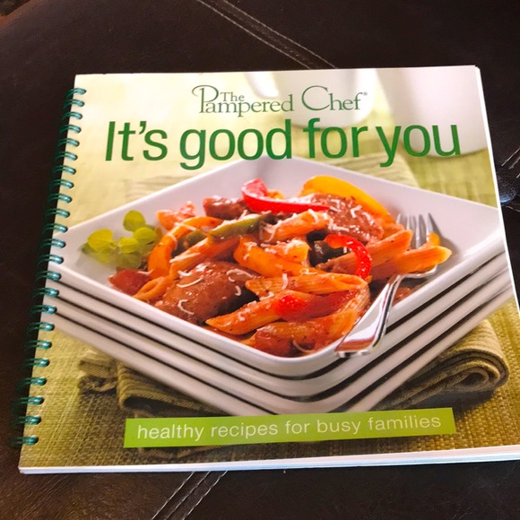 Pampered Chef Other - The Pampered Chef It’s good for you Cookbook
